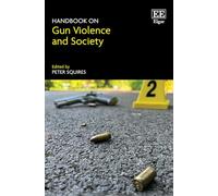 Handbook on Gun Violence and Society