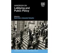 Handbook on Lobbying and Public Policy (Handbooks of Research on Public Policy series)