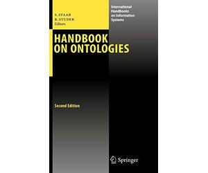 Handbook on Ontologies (International Handbooks. Staab, Studer<|