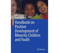 Handbook on Positive Development of Minority Children and Youth