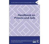 Handbook on Prisons and Jails (The ASC Division on Corrections & Sentencing Handbook Series)