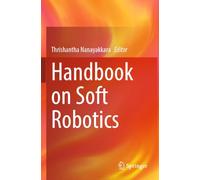 Handbook on Soft Robotics