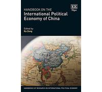 Handbook on the International Political Economy of China (Handbooks of Research on International Political Economy series)