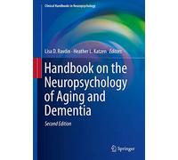Handbook on the Neuropsychology of Aging and Dementia (Clinical Handbooks in Neuropsychology)