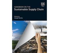 Handbook on the Sustainable Supply Chain (Research Handbooks in Business and Management series)