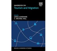 Handbook on Tourism and Migration (Research Handbooks in Tourism series)