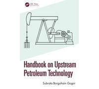 Handbook on Upstream Petroleum Technology
