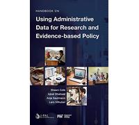 Handbook on Using Administrative Data for Research and Evidence-based Policy