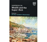 Handbook on Wealth and the Super-Rich