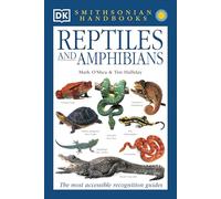 Handbook: Reptiles & Amphibians: The Most Accessible Recognition Guide (DK Smithsonian Handbook)