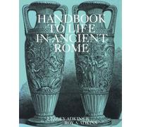 Handbook to Life in Ancient Rome