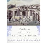 Handbook to Life in Ancient Rome