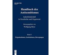 Handbuch des Antisemitismus, Band 5, Organisati. Mihok<|