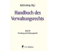 Handbuch des Verwaltungsrechts 03: Band III: Verwaltung und Verfassungsrecht