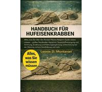 HANDBUCH FÜR HUFEISENKRABBEN: Alles, was Sie über den Ancient Marine Keeper's Guide wissen müssen - großes Sandboden-Aquarium, Sauerstoffversorgung ... bei der Häutung, sichere Handhabung und mehr
