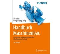 Handbuch Maschinenbau: Grundlagen und Anwendungen der Maschinenbau-Technik by Kl