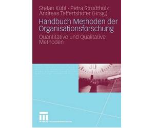 Handbuch Methoden der Organisationsforschung: Quantitative und Qualitative Metho