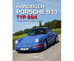 Handbuch Porsche 911 Typ 964: Alle Varianten von 1988 bis 1994
