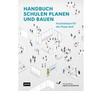 Handbuch Schulen Planen Und Bauen : Praxiswissen Fur Die Phase Null