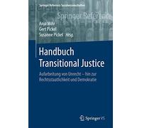 Handbook of Transitional Justice – Dealing with Injustice toward Rule of Law and Democracy – Springer