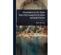 Handbuch Zu Den Neutestamentlichen Apokryphen