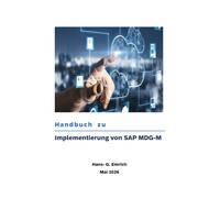 Handbuch zu Implementierung von SAP MDG-M: Handbuch zu Implementierung von SAP MDG-M