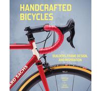 Handcrafted Bicycles: Builders Frame Design by Christine Elliott | HB | 2025