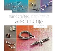Handcrafted Wire Findings: Techniques and Designs for Custom Jewelry Components