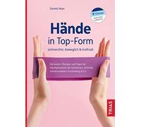 Hande in Top-Form: schmerzfrei, beweglich and k, Daniela-Neye.
