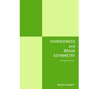 Handedness and Brain Asymmetry: The Right Shift Theory