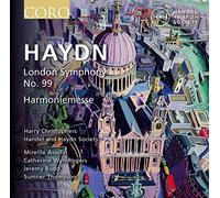 Handel And Haydn Society - Joseph Haydn: 'London' Symphony no. 99 in E-flat major, Mass in B-flat major 'Harmoniemesse'