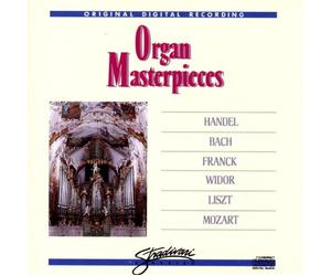 Handel/Bach/Mozart/Franck/Widor/Liszt - Organ Masterpieces