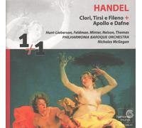 Handel - Clori, Tirsi e Fileno & Apollo e Dafne