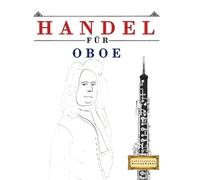 Handel für Oboe: 10 Leichte Stücke für Oboe Anfänger Buch