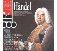 Handel, G.F. - Fireworks/Water Music Suite
