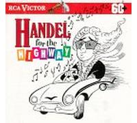 Handel, G.F. - Handel for the Highway
