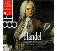 Handel, G.F. - Rodelinda Overture/Concerto Organ (3)