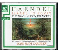 Handel: Israel in Egypt/Ways of Zion do Mourn