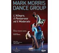 Handel: L'Allegro, il Penseroso ed il Moderato (Mark Morris Dance Group) Ballet [2015] [NTSC]