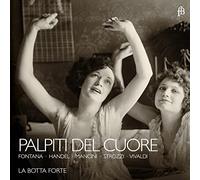 HANDEL/MANCINI/VIVALDI/FONTANA/STROZZI - Palpiti del Cuore - Works by Händel/Mancini/Vivaldi/Fontana/Strozzi