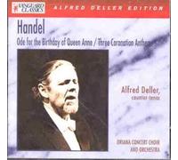 Handel: Ode for the Birthday of Queen Anne/Coronation Anthems