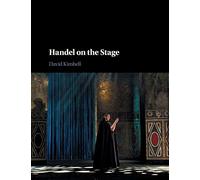 Handel on the Stage (Composers on the Stage)