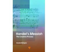 Handel’s Messiah: The Creative Process