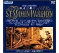 Handel - St. John Passion / Klietmann ?? Moldvay ?? Brett ?? Zadori ?? Verebics ?? Nemeth ?? Kallay ?? Gati ?? Capella Savaria ?? Pal Nemeth