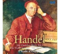 Handel: The Chamber Music: The Violin Sonatas/The Oboe Sonatas