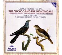 Handel: The Cuckoo and the Nightingale - 4 Organ Concertos /Preston · English Concert · Pinnock