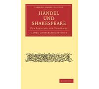Handel und Shakespeare: Zur Ästhetik der Tonkunst (Cambridge Library Collection - Music)