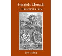 Handel's Messiah: a Rhetorical Guide
