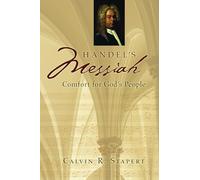 Handel's Messiah: Comfort for God's People (Calvin Institute of Christian Worship Liturgical Studies)