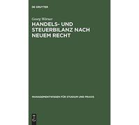 Handels- und Steuerbilanz nach neuem Recht (Man. WArner<|